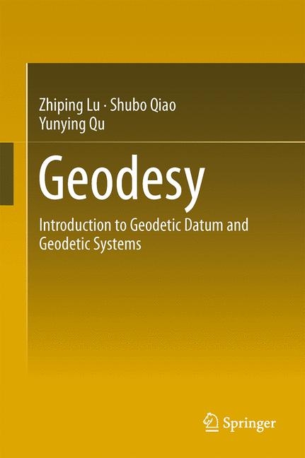 Geodesy - Zhiping Lu, Yunying Qu, Shubo Qiao