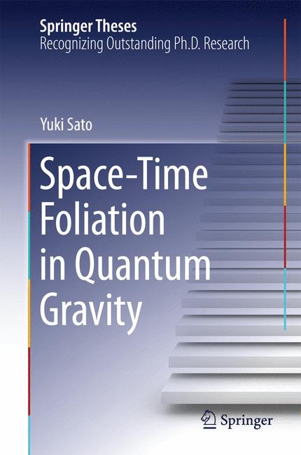 Space-Time Foliation in Quantum Gravity - Yuki Sato