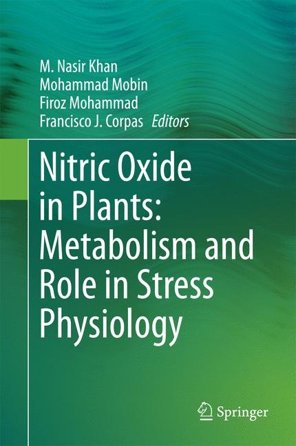 Nitric Oxide in Plants: Metabolism and Role in Stress Physiology - 