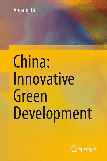 China: Innovative Green Development - Angang Hu