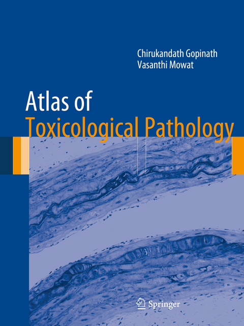 Atlas of Toxicological Pathology - Chirukandath Gopinath, Vasanthi Mowat