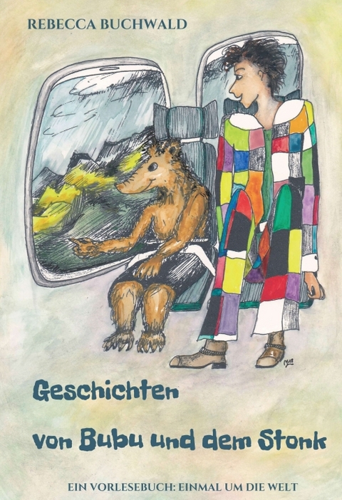 Geschichten von Bubu und dem Stonk - Rebecca Buchwald