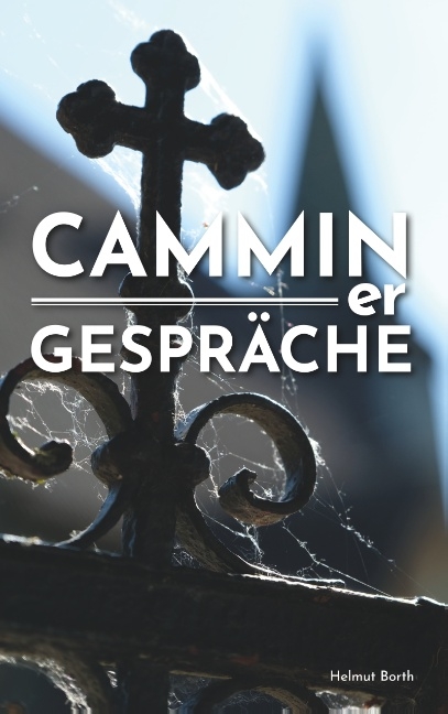 Camminer Gespräche - Helmut Borth