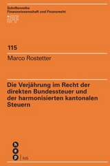 Die Verjährung im Recht der direkten Bundessteuer und der harmonisierten kantonalen Steuern - Rostetter, Marco