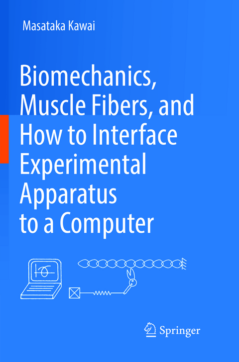 Biomechanics, Muscle Fibers, and How to Interface Experimental Apparatus to a Computer - Masataka Kawai