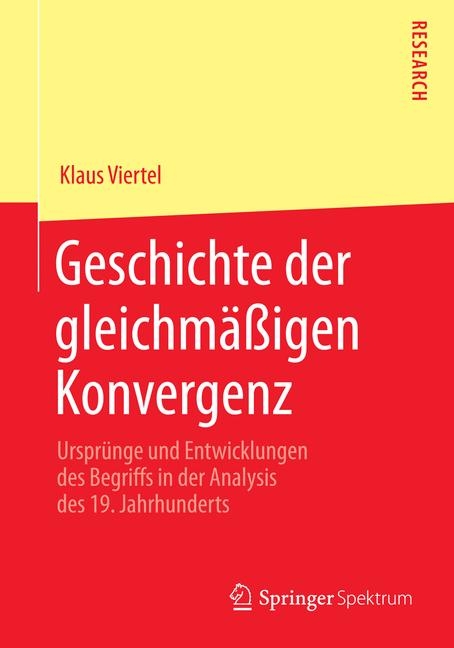 Geschichte der gleichmäßigen Konvergenz - Klaus Viertel