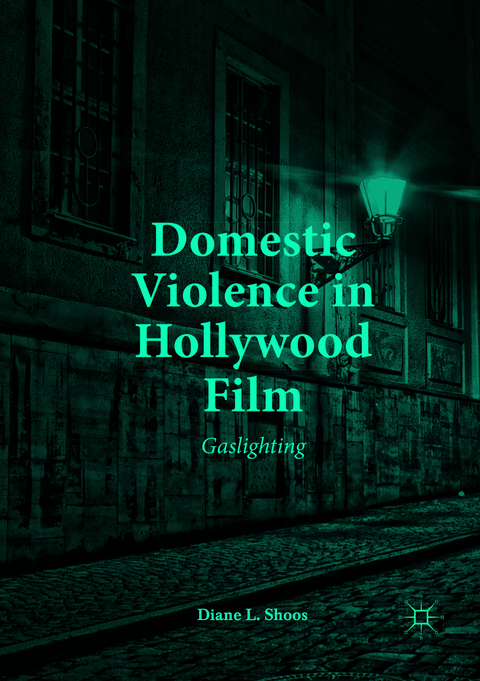 Domestic Violence in Hollywood Film - Diane L. Shoos