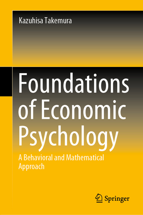 Foundations of Economic Psychology - Kazuhisa Takemura