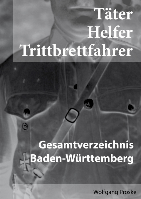 Täter Helfer Trittbrettfahrer - Wolfgang Proske