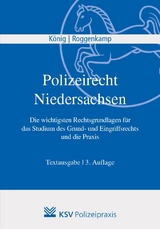 Polizeirecht Niedersachsen - König, Kai; Roggenkamp, Jan