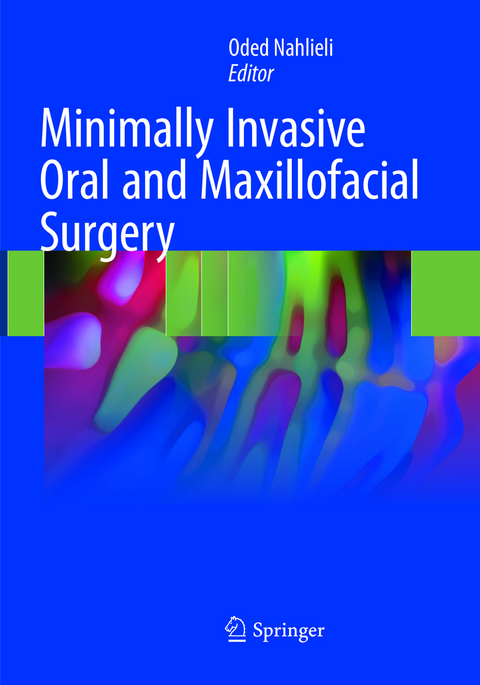 Minimally Invasive Oral and Maxillofacial Surgery - 