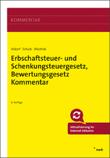 Erbschaftsteuer- und Schenkungsteuergesetz, Bewertungsgesetz (Auszug), Kommentar - Viskorf, Hermann-Ulrich; Schuck, Stephan; Wälzholz, Eckhard; Bock, Torsten; Hofmann, Gerda; Kugelmüller-Pugh, Anette; Löcherbach, Sebastian; Viskorf, Stephan; Wiegand, Steffen