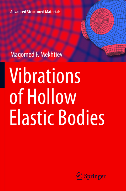 Vibrations of Hollow Elastic Bodies - Magomed F. Mekhtiev