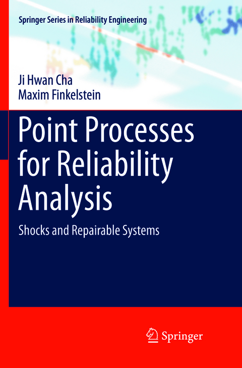 Point Processes for Reliability Analysis - Ji Hwan Cha, Maxim Finkelstein