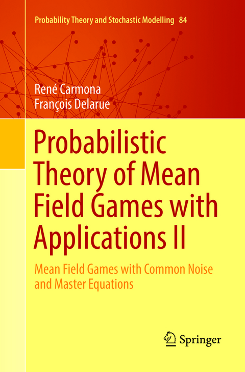 Probabilistic Theory of Mean Field Games with Applications II - René Carmona, François Delarue