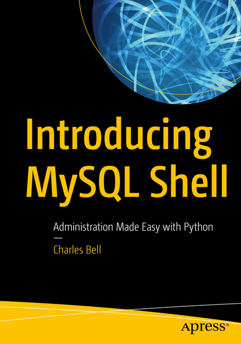 Introducing MySQL Shell - Charles Bell