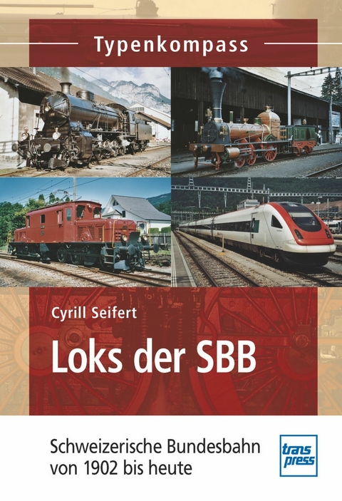 Loks der SBB - Cyrill Seifert