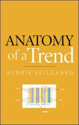 Anatomy of a Trend -  Henrik Vejlgaard