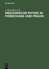 Medizinische Physik in Forschung und Praxis - 