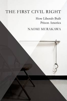 First Civil Right -  Naomi Murakawa