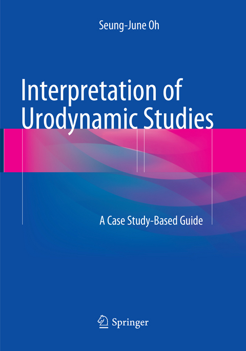 Interpretation of Urodynamic Studies - Seung-June Oh