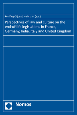 Perspectives of law and culture on the end-of-life legislations in France, Germany, India, Italy and United Kingdom - 