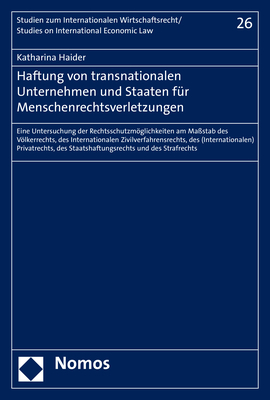 Haftung von transnationalen Unternehmen und Staaten für Menschenrechtsverletzungen - Katharina Haider