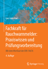 Fachkraft für Rauchwarnmelder: Praxiswissen und Prüfungsvorbereitung - Inderthal, Lars