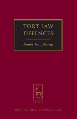 Tort Law Defences -  Dr James Goudkamp