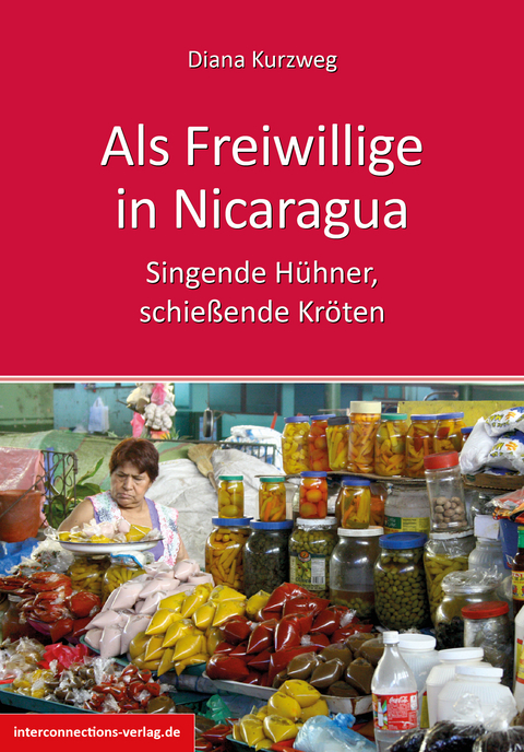 Als Freiwillige in Nicaragua - Diana Kurzweg