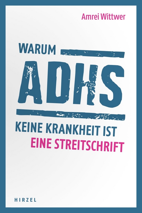 Warum ADHS keine Krankheit ist - Amrei Wittwer