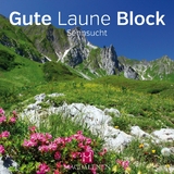 Gute Laune Block Sehnsucht