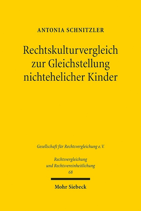 Rechtskulturvergleich zur Gleichstellung nichtehelicher Kinder - Antonia Schnitzler