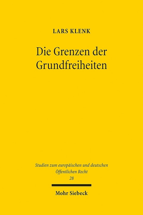 Die Grenzen der Grundfreiheiten - Lars Klenk