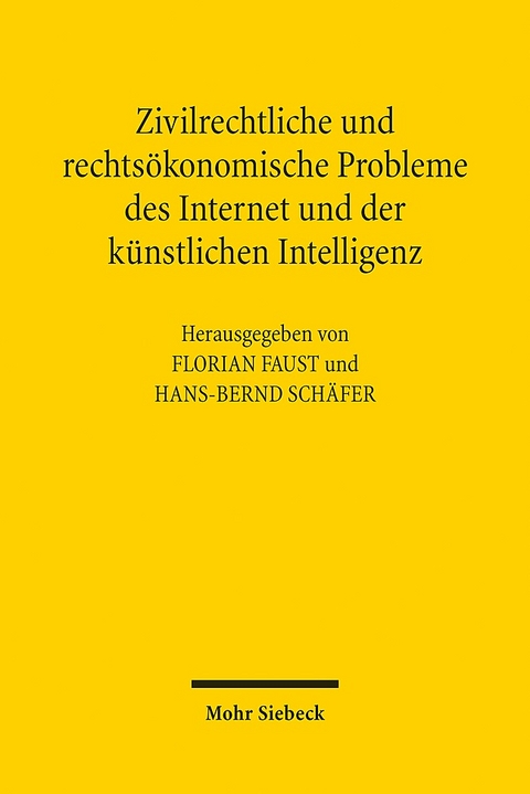 Zivilrechtliche und rechtsökonomische Probleme des Internet und der künstlichen Intelligenz - 