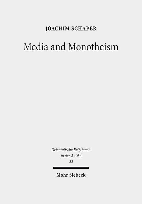 Media and Monotheism - Joachim Schaper