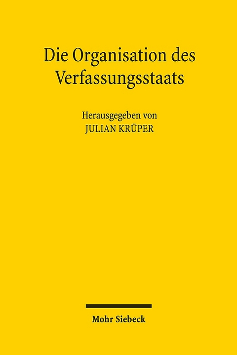 Die Organisation des Verfassungsstaats - 