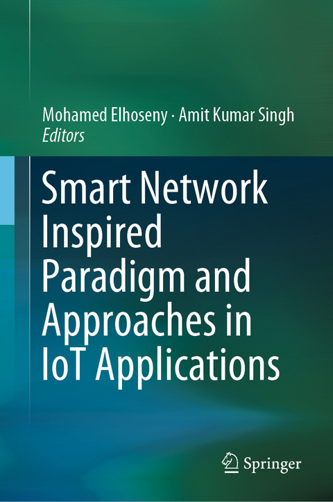 Smart Network Inspired Paradigm and Approaches in IoT Applications - 