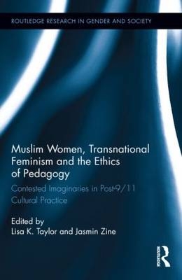 Muslim Women, Transnational Feminism and the Ethics of Pedagogy - 