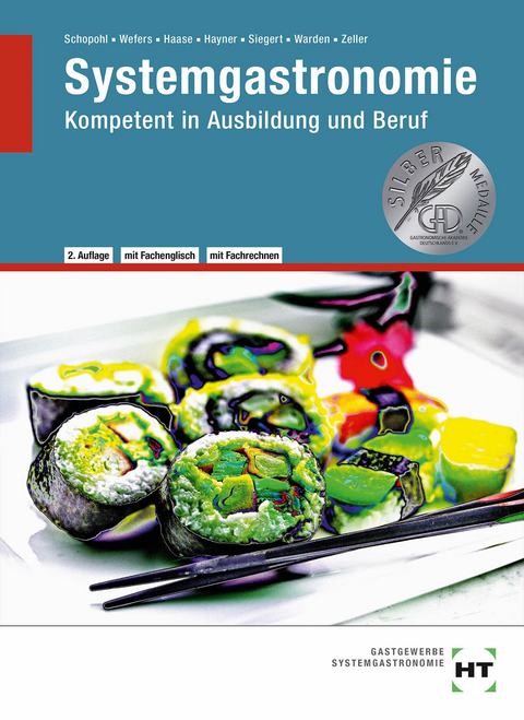 Systemgastronomie - Jürgen Haase, Dörte Hayner, Michael Schopohl, Stephan Siegert, Sandra Warden, Heinz-Peter Wefers, Markus Prof. Dr. Zeller