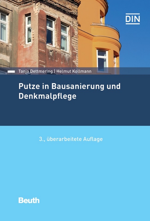 Putze in Bausanierung und Denkmalpflege - Tanja Dettmering, Helmut Kollmann