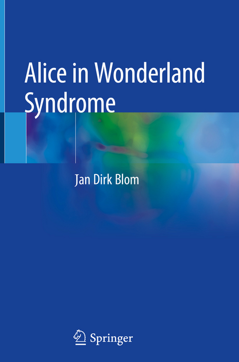 Alice in Wonderland Syndrome - Jan Dirk Blom