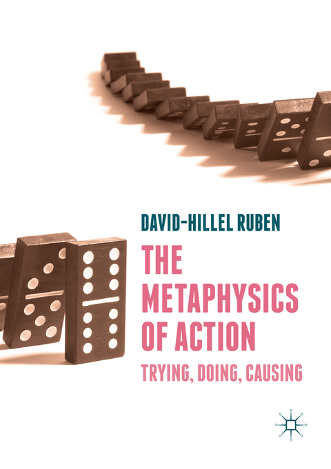 The Metaphysics of Action - David-Hillel Ruben