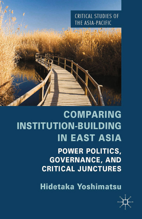 Comparing Institution-Building in East Asia - H. Yoshimatsu