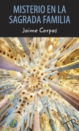 Misterio en la Sagrada Familia - Corpas, Jaime