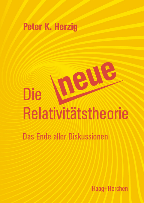 Die Neue Relativitäts-Theorie - Peter K. Herzig