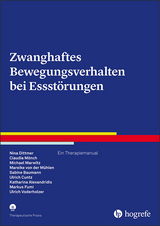 Zwanghaftes Bewegungsverhalten bei Essstörungen - Nina Dittmer, Claudia Mönch, Michael Marwitz, Mareike von der Mühlen, Sabine Baumann, Ulrich Cuntz, Katharina Alexandridis, Markus Fumi, Ulrich Voderholzer