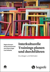 Interkulturelle Trainings planen und durchführen - Regina Kempen, Svenja Schumacher, Anna Maria Engel, Lisa Hollands