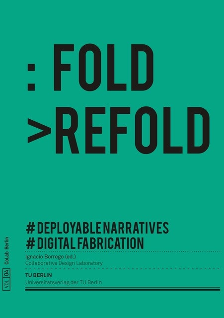 Fold, refold - Ignacio Borrego, Pedro Garcia Martinez, Martino Pena Fernandez-Serrano, Antonio Cerezuela Motos, Benjamin Albrecht