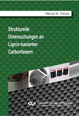 Strukturelle Untersuchungen an Lignin-basierten Carbonfasern - Manuel M. Clauss